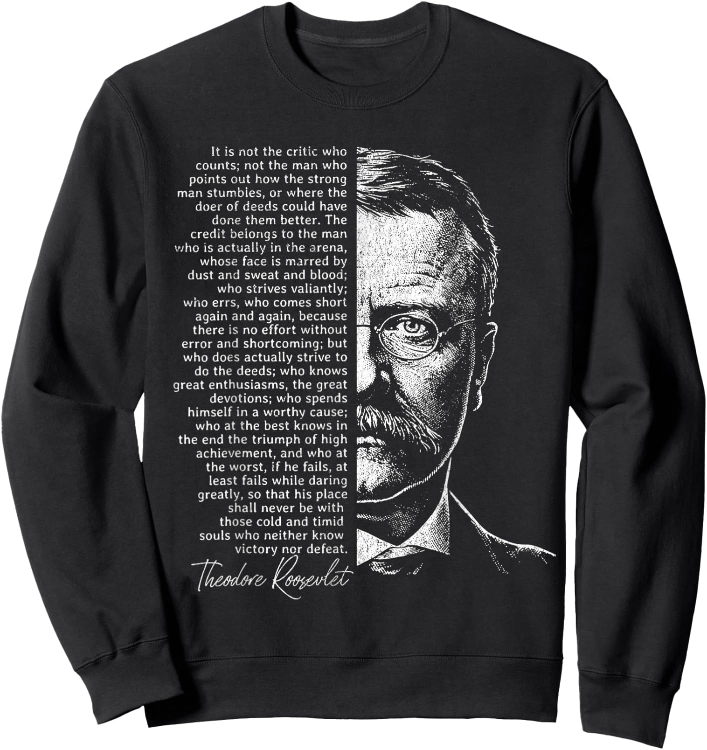 Teddy Roosevelt Man in The Arena Quote Sweatshirt - Sweatshirt | Black
