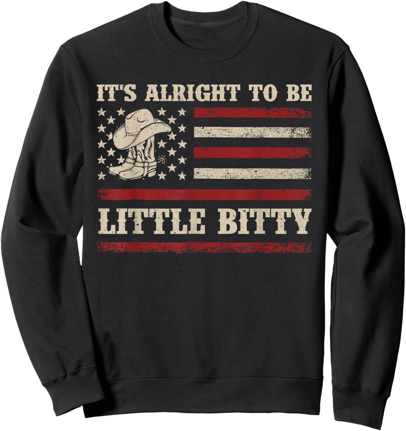 It’s Alright To Be Little Bitty Country Music Toddler Sweatshirt - Sweatshirt | Black