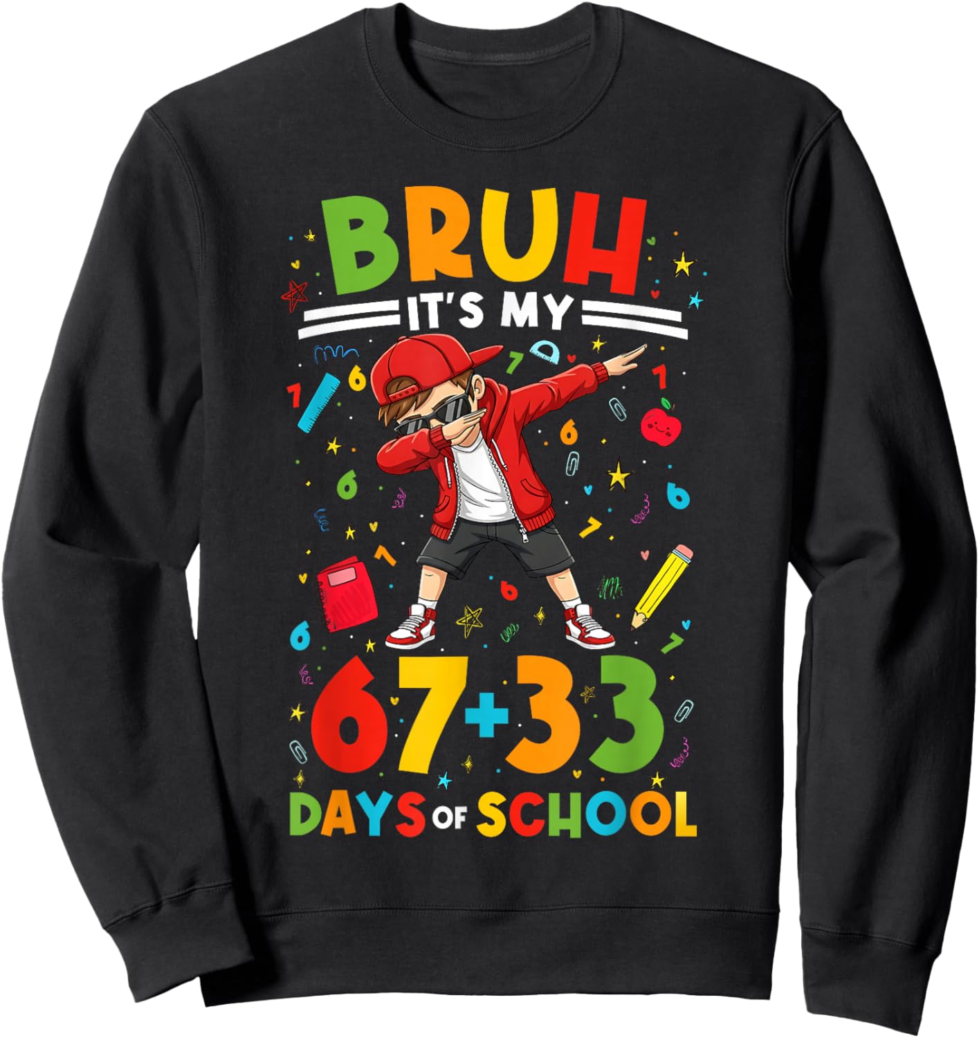Bruh It's My 67 33 Days of School Dab Boys 100th Day Funny Sweatshirt - Sweatshirt | Black