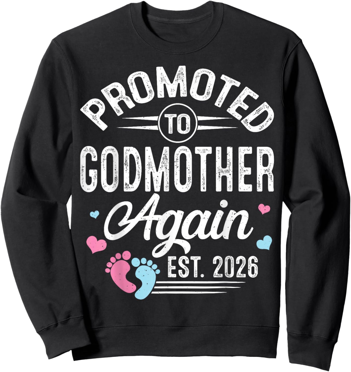 Promoted to Godmother Again Est 2026 Baby Gender Reveal Sweatshirt - Sweatshirt | Black