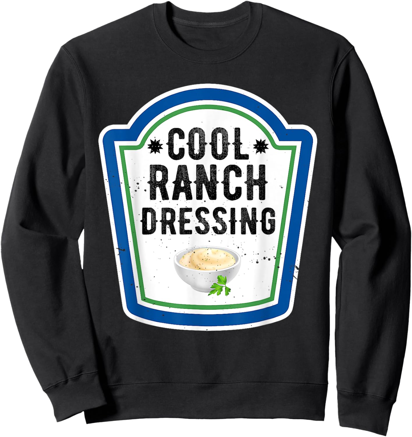 Funny Group Halloween Costume Ranch Dressing Group Condiment Sweatshirt - Sweatshirt | Black