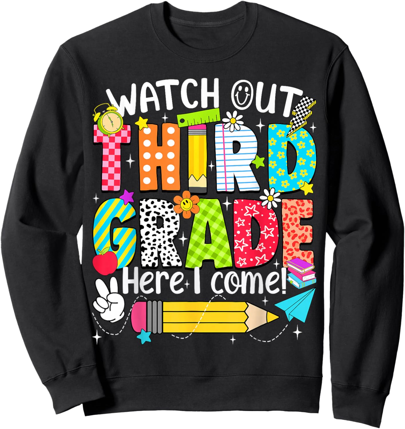 Watch Out Third Grade Here I Come Back to School Teacher Kid Sweatshirt - Sweatshirt | Black