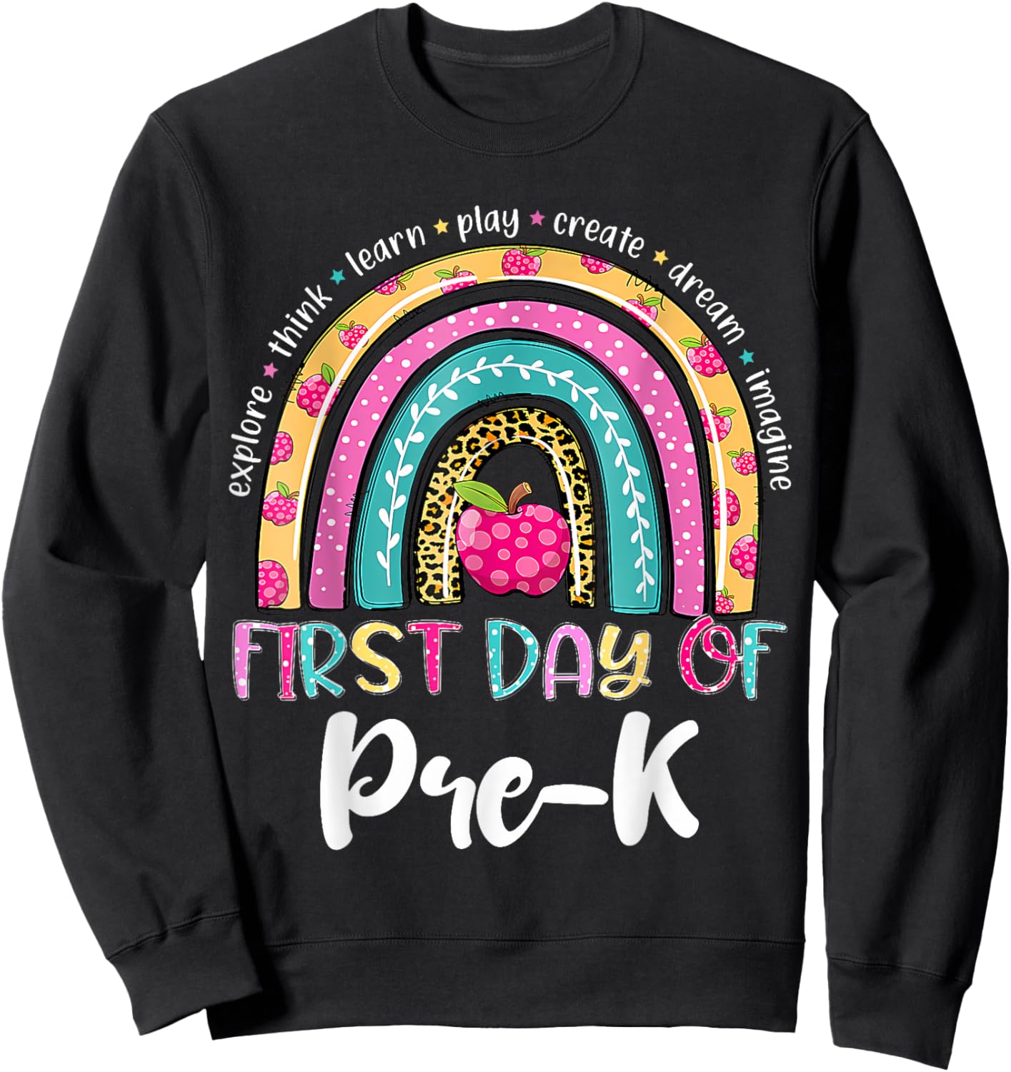 Back To School Shirt Rainbow Happy First Day Of Pre K Gift Sweatshirt - Sweatshirt | Black