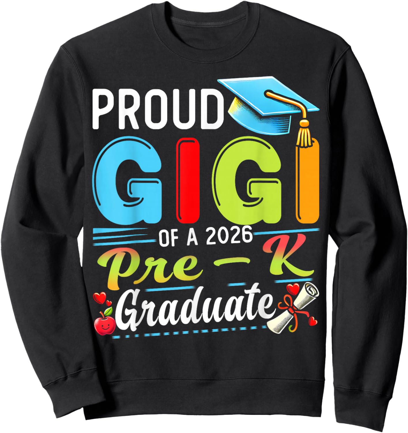 Proud Gigi of 2026 Pre-K Graduate Mothers Day Graduation Sweatshirt - Sweatshirt | Black