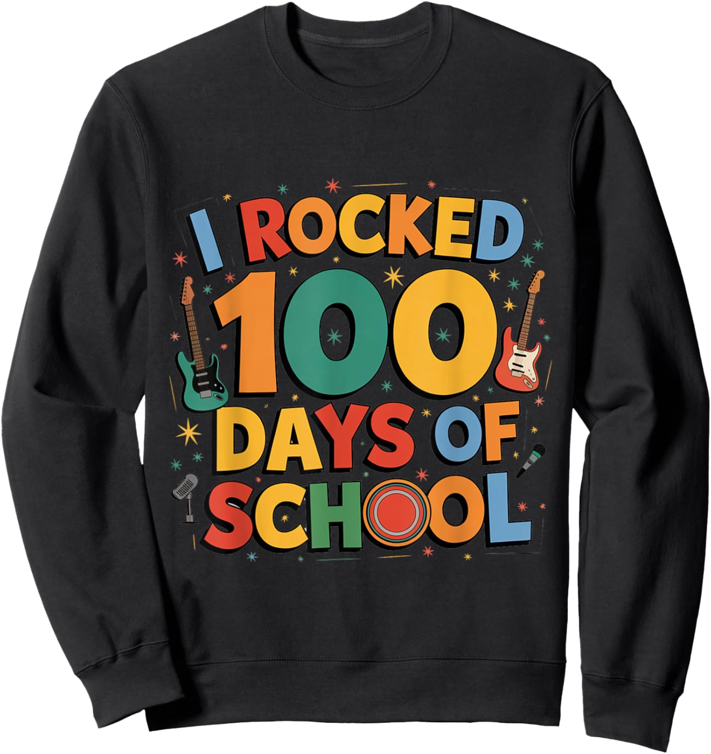 I rocked 100 days of school future rock star music 100th day Sweatshirt - Sweatshirt | Black