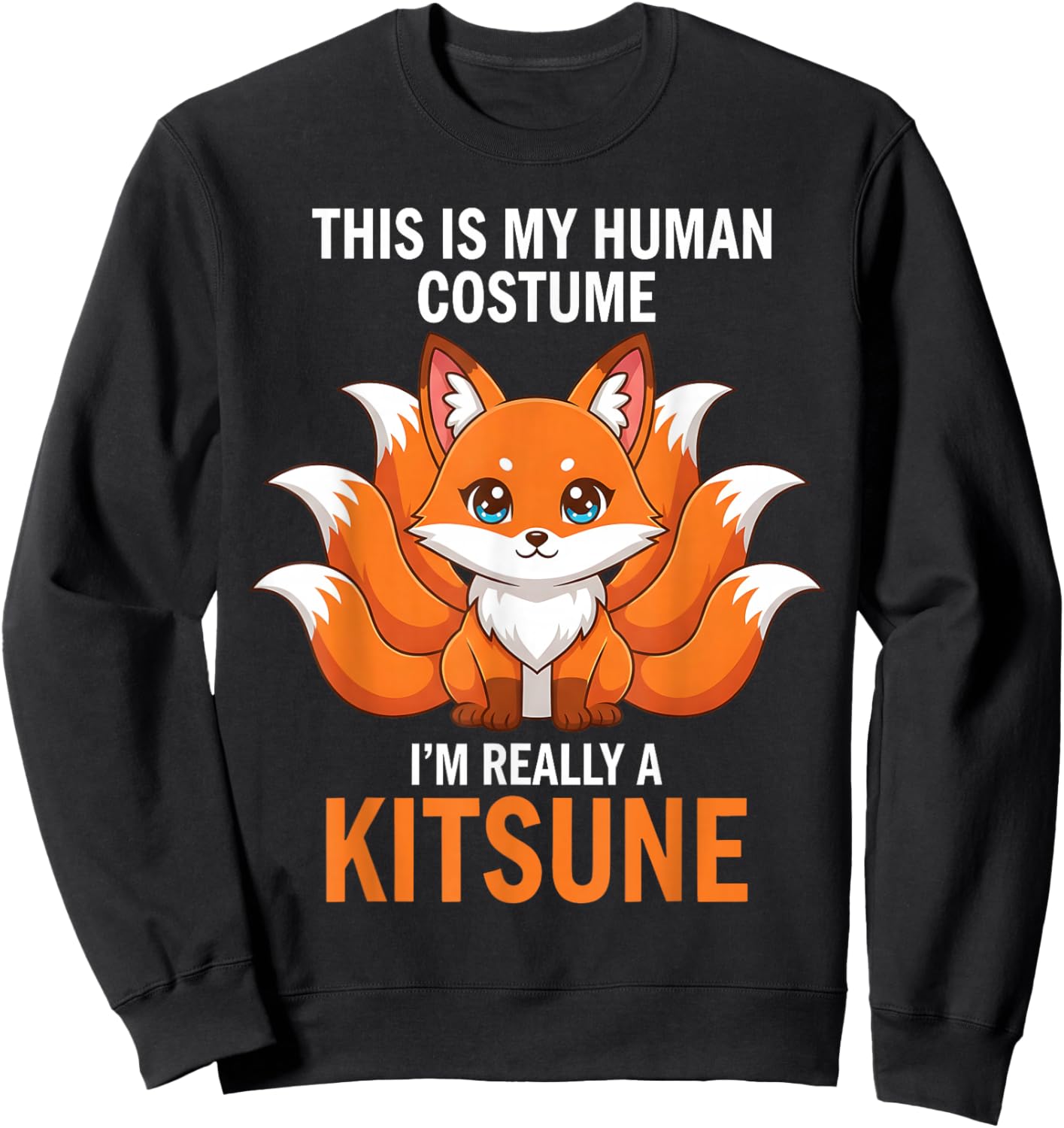 This is My Human Costume Design I'm Really A Kitsune Sweatshirt - Sweatshirt | Black