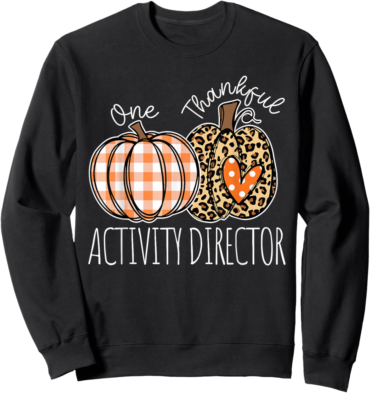 Thankful Activity Director Cute Thanksgiving Sweatshirt - Sweatshirt | Black