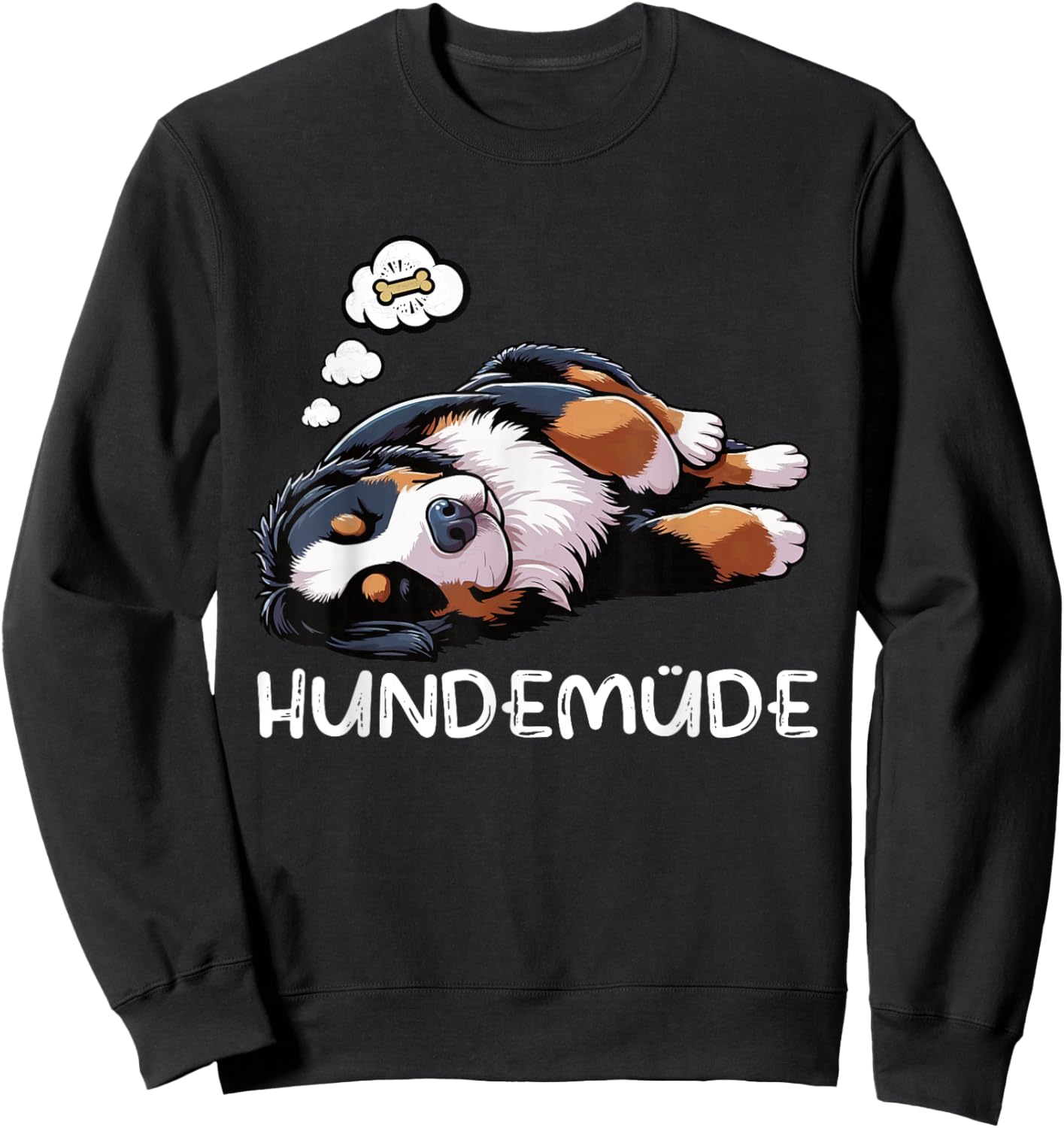 Hundemüde Berner Sennenhund Sennenhundliebhaber Sennenhunde Sweatshirt - Sweatshirt | Black