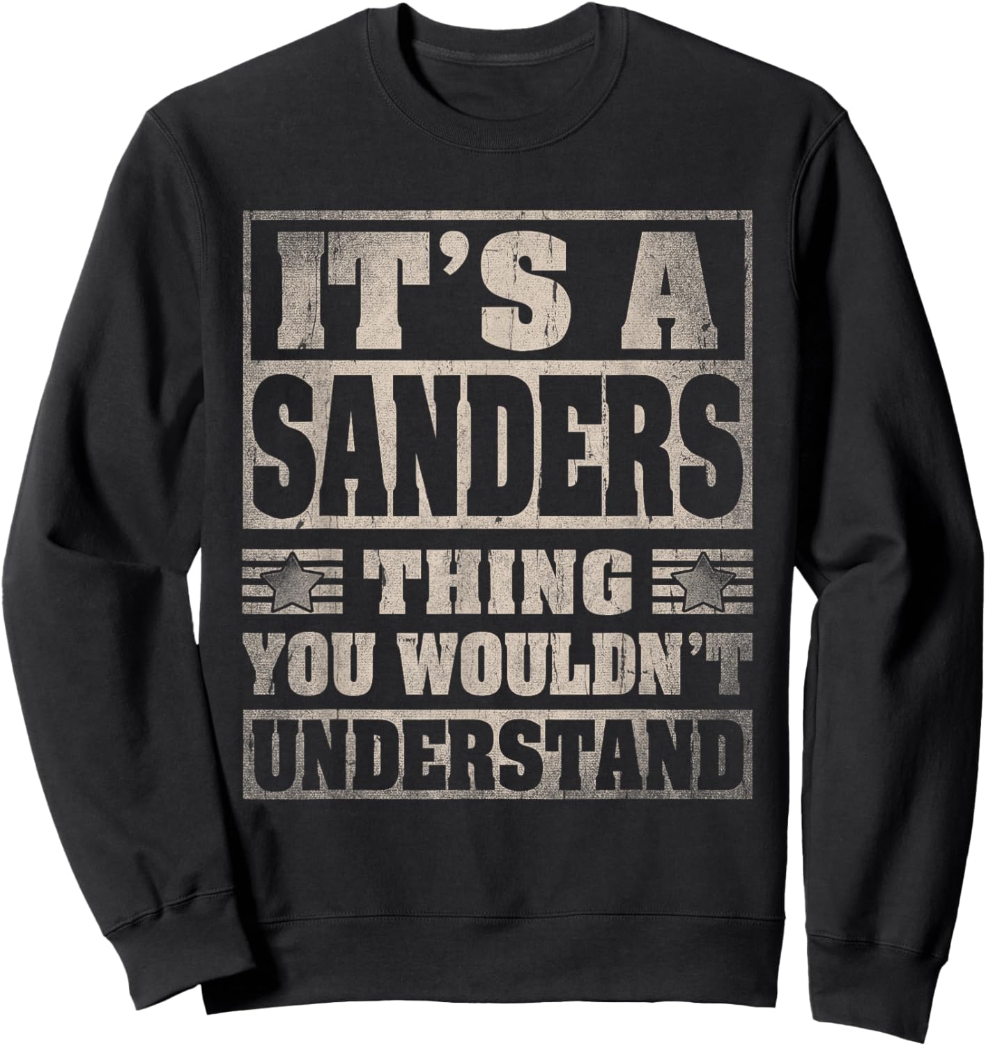 Sanders Last Name Shirt It's A Sanders Thing Sweatshirt - Sweatshirt | Black