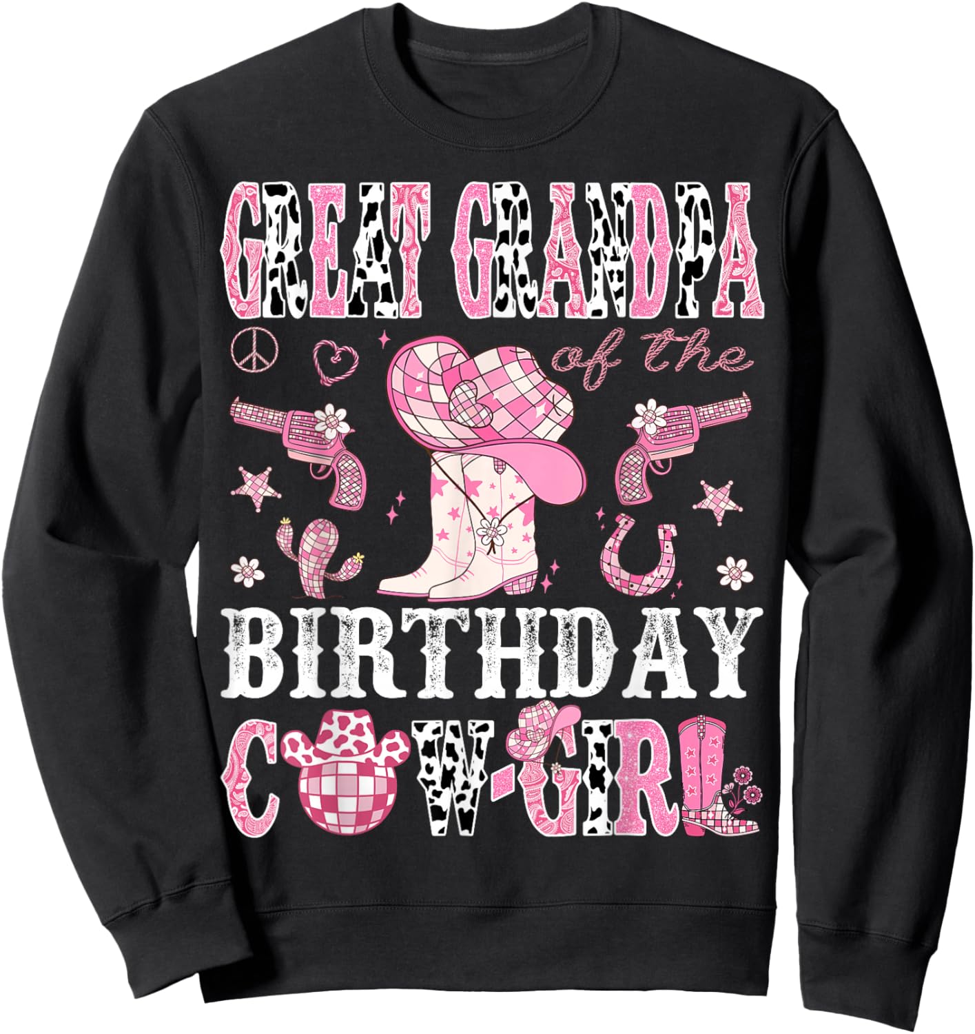 Great Grandpa Of The Birthday Cow-Girl Pink Disco Western Sweatshirt - Sweatshirt | Black
