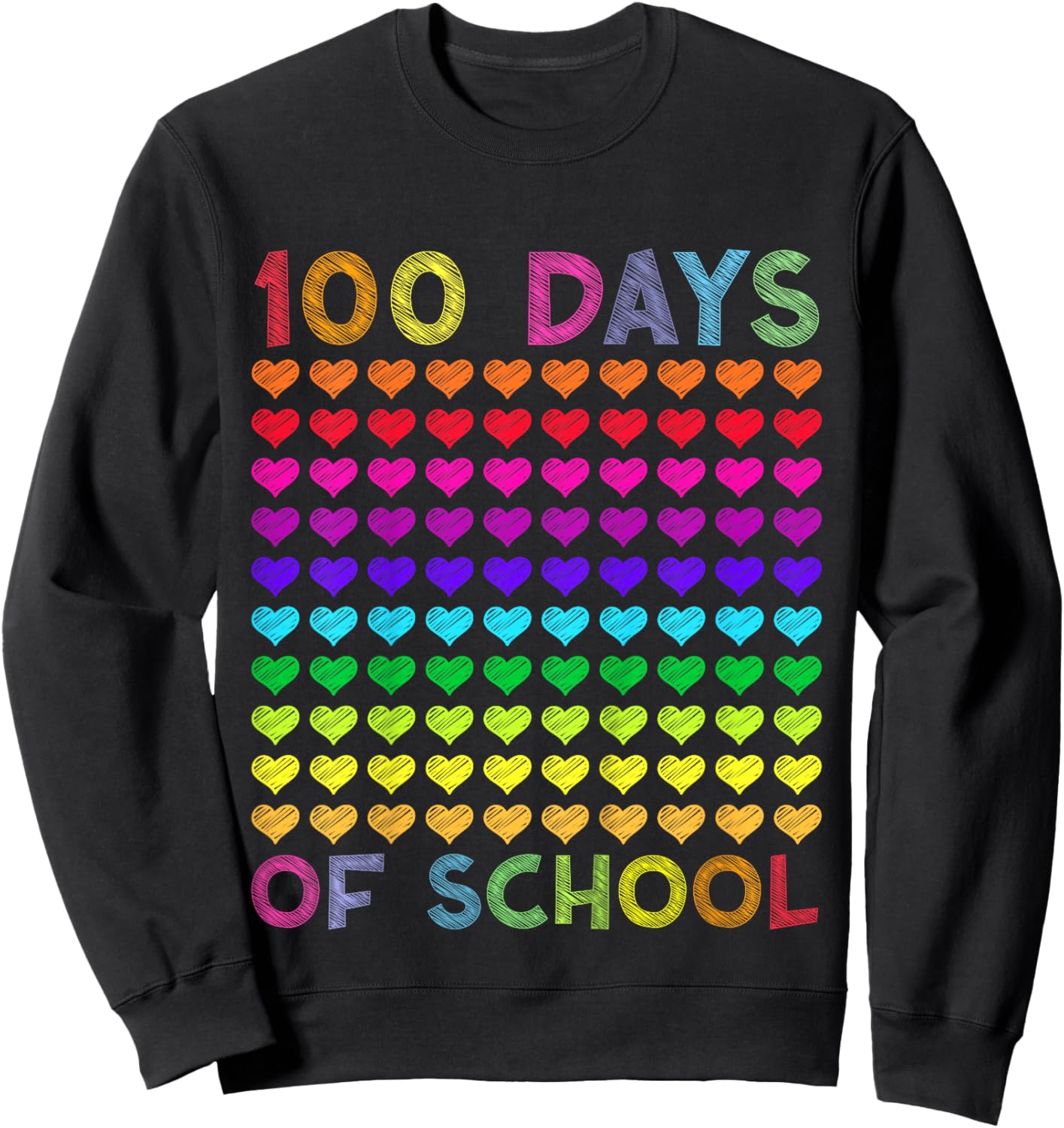 Cute 100 Days of School and Still Loving it Hearts 100th Day Sweatshirt - Sweatshirt | Black