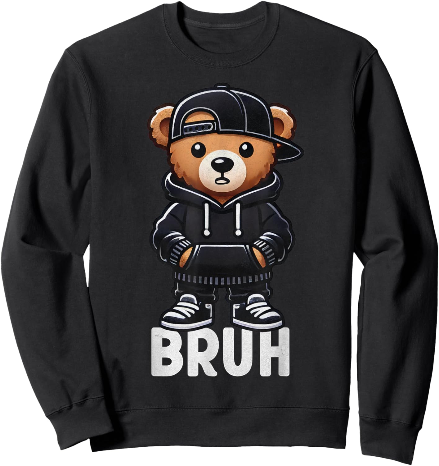 Funny Bruh Meme Hip Hop Teddy Bear Teenager Boys Teen Saying Sweatshirt - Sweatshirt | Black