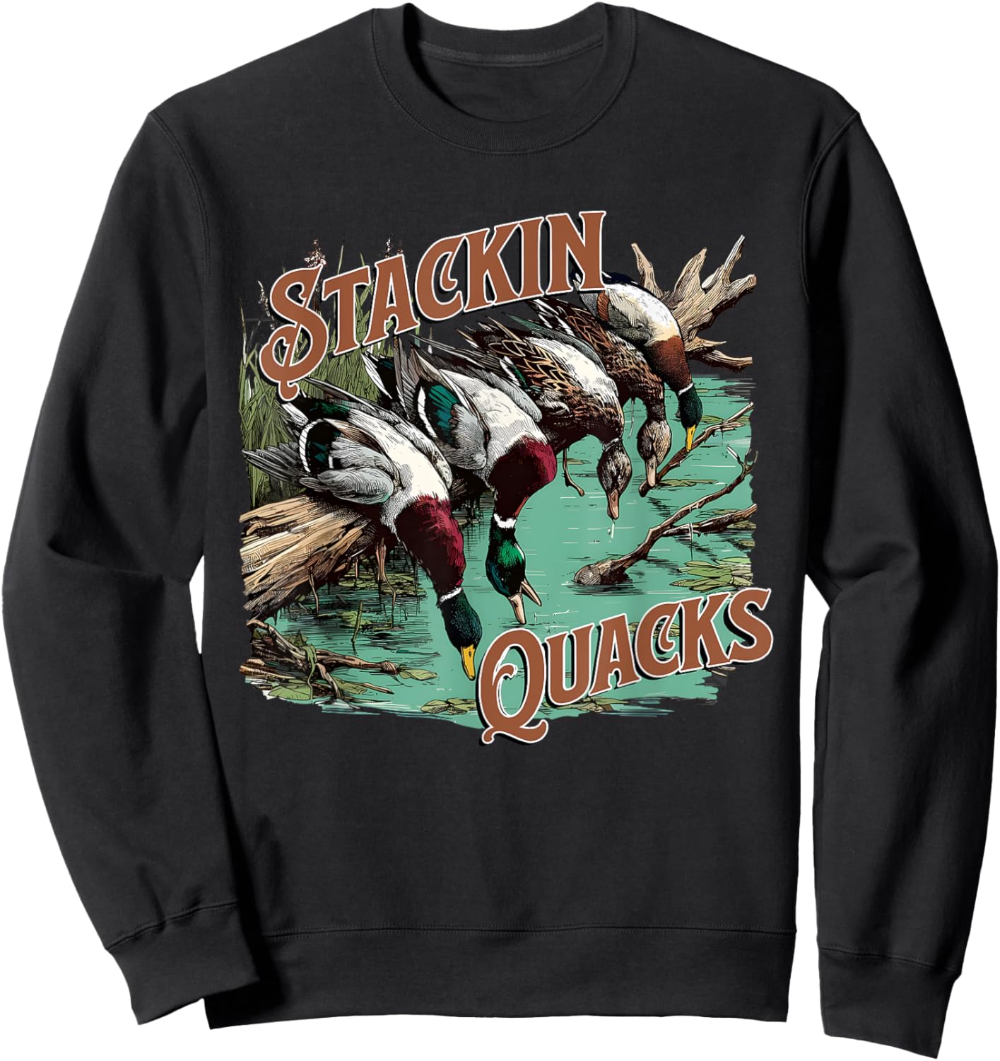 Funny Duck Hunting Stacking Quacks, Hunting Season Sweatshirt - Sweatshirt | Black