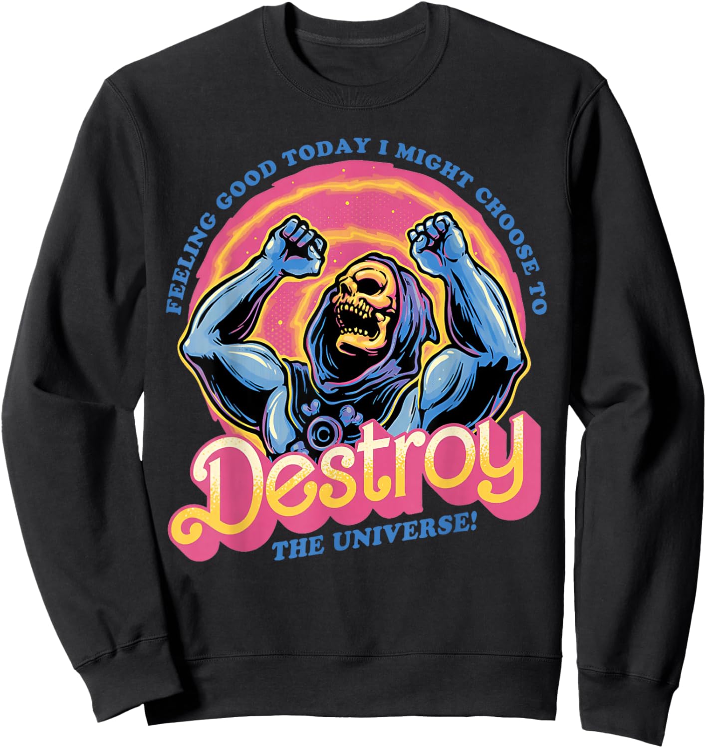 Skeleton Choose to Destroy The Universe Retro Villain Sweatshirt - Sweatshirt | Black