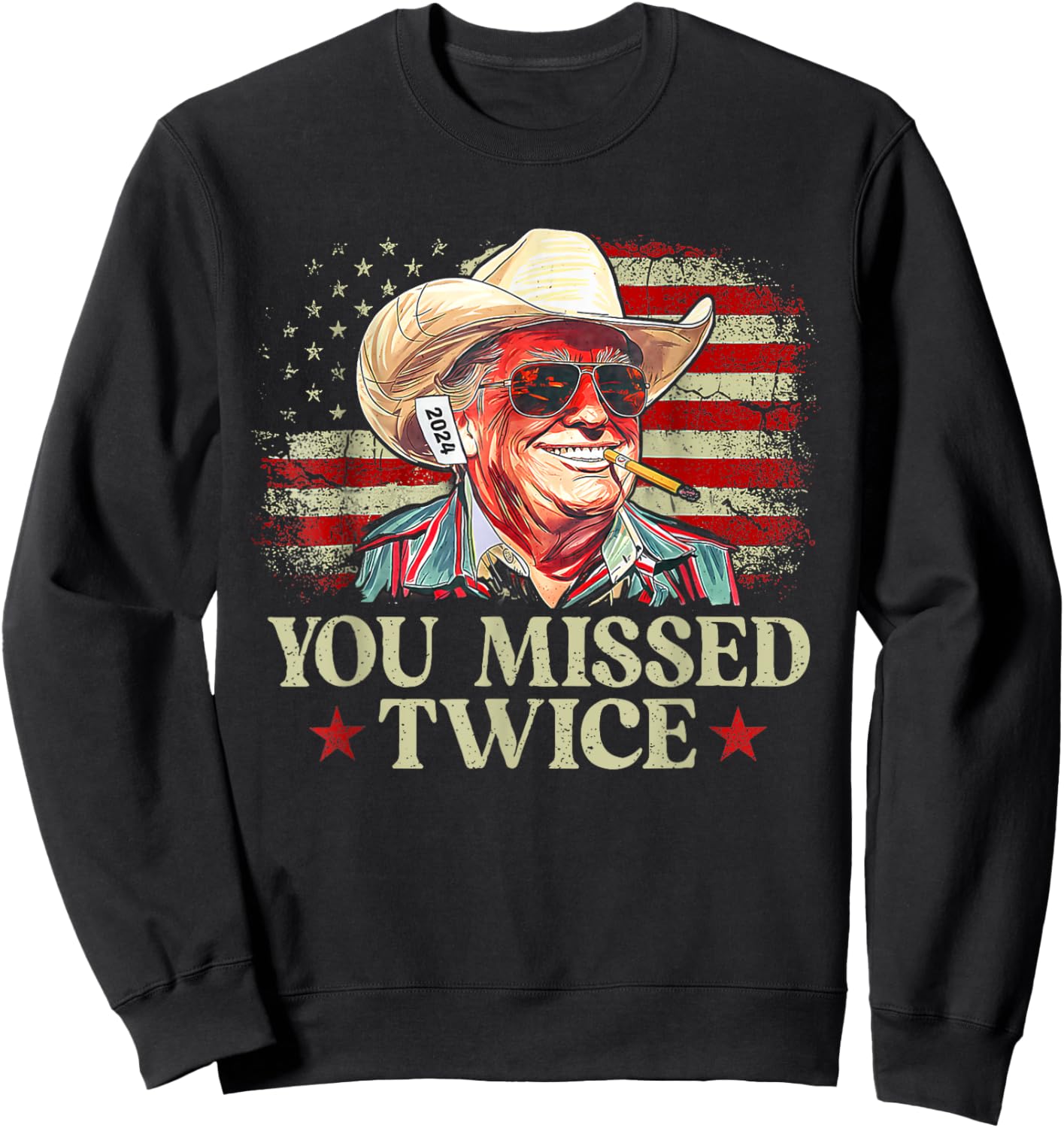 Trump Assassination Attempt Trump 2024 You Missed Twice Sweatshirt - Sweatshirt | Black