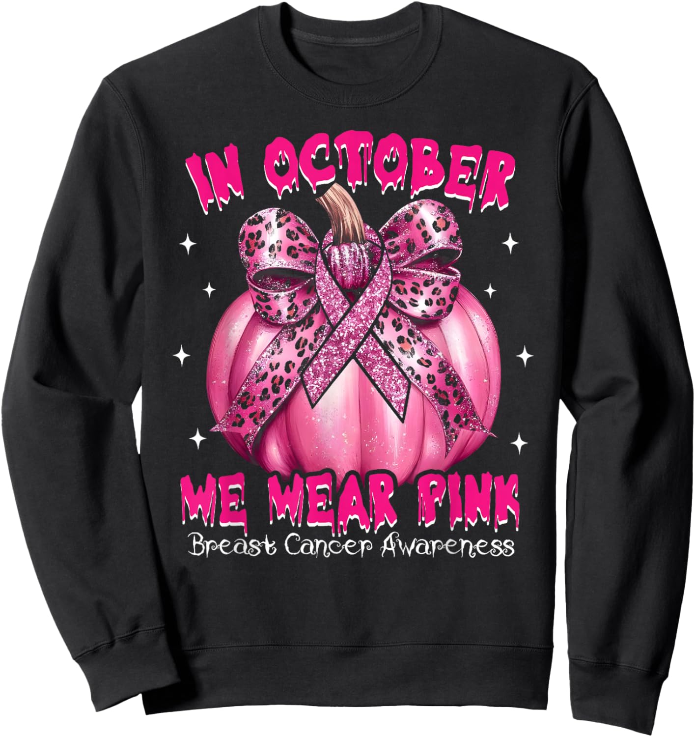 In October We Wear Pink Pumpkin Breast Cancer Awareness Gift Sweatshirt - Sweatshirt | Black