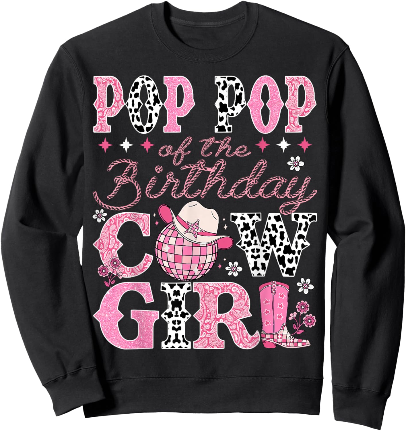 Pop Pop Of The Birthday CowGirl Rodeo Pop Pop Bday Party Sweatshirt - Sweatshirt | Black
