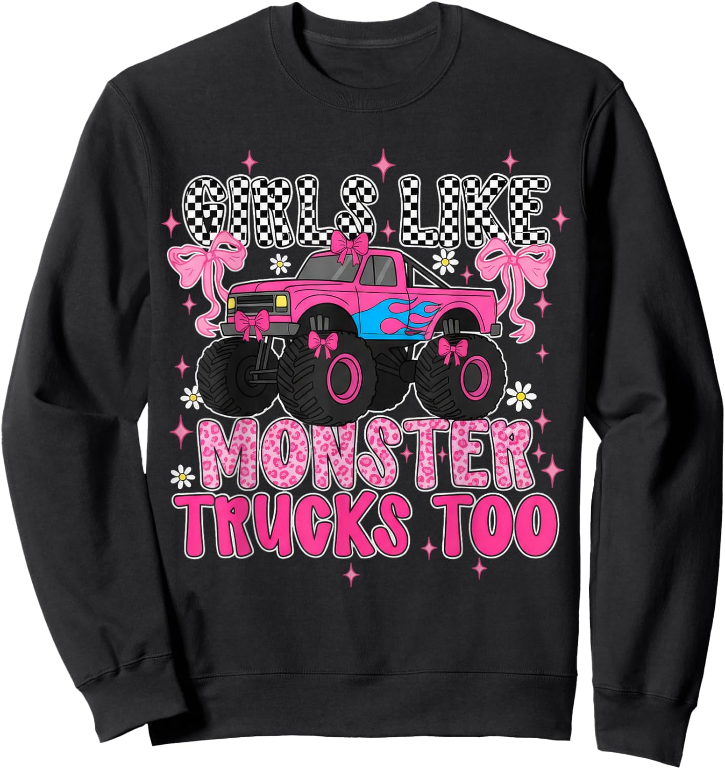 Funny Girls Like Monster Trucks Too Cute Pink Monster Truck Sweatshirt - Sweatshirt | Black