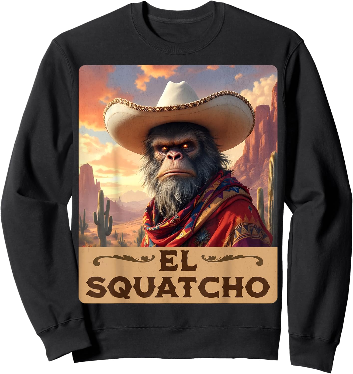 Guardian of the Desert: Bigfoot, Sasquatch, & El Squatcho Sweatshirt - Sweatshirt | Black