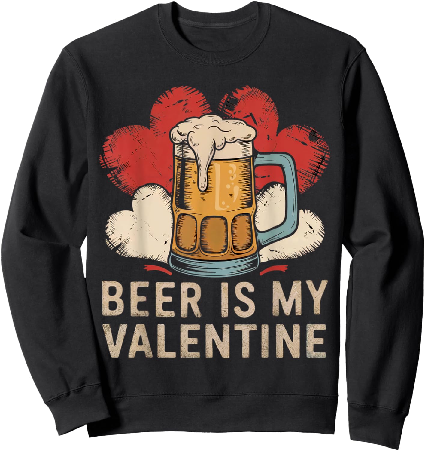 Beer Is My Valentine Vintage Beer Glasses with Hearts Design Sweatshirt - Sweatshirt | Black