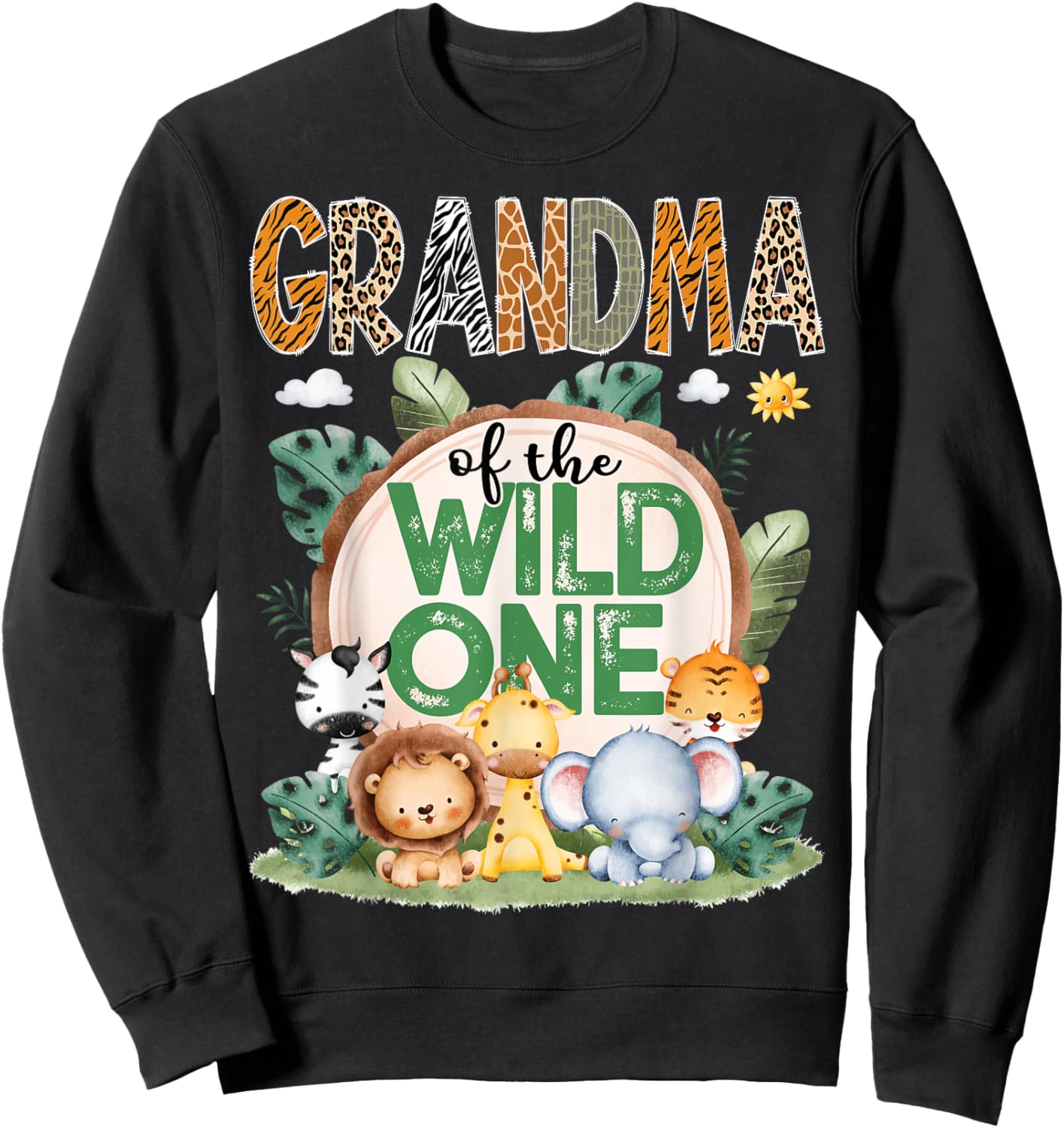 Grandma Of The Wild One Safari Jungle 1St Birthday Party Sweatshirt - Sweatshirt | Black