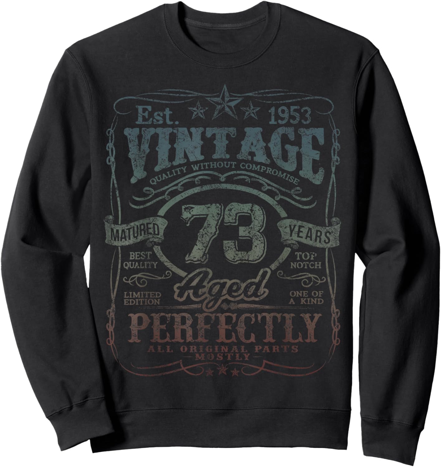 Vintage 1953 Limited Edition Shirt 73 Year Old 73rd Birthday Sweatshirt - Sweatshirt | Black
