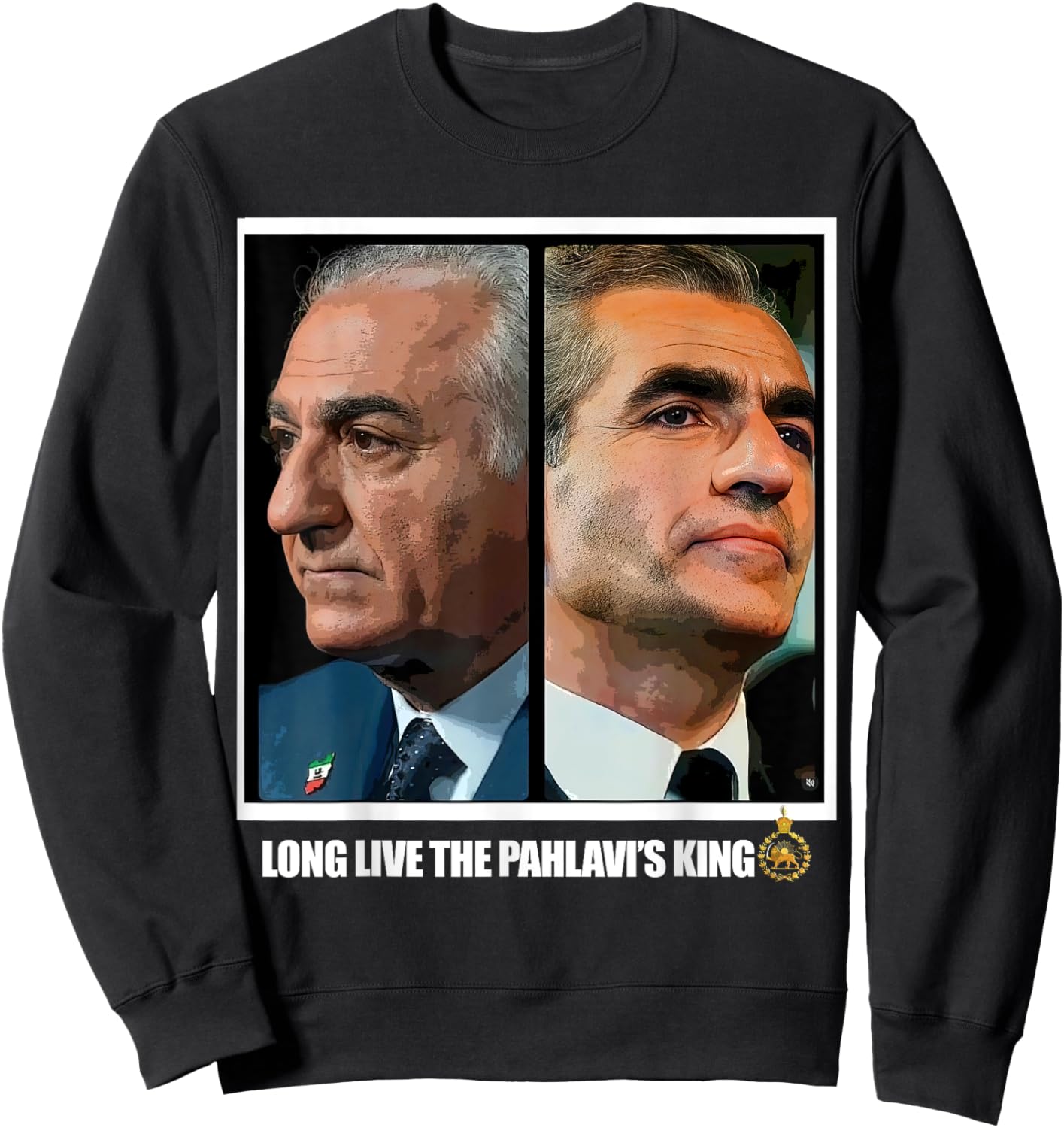 Long Live the Pahlavi's King Sweatshirt - Sweatshirt | Black