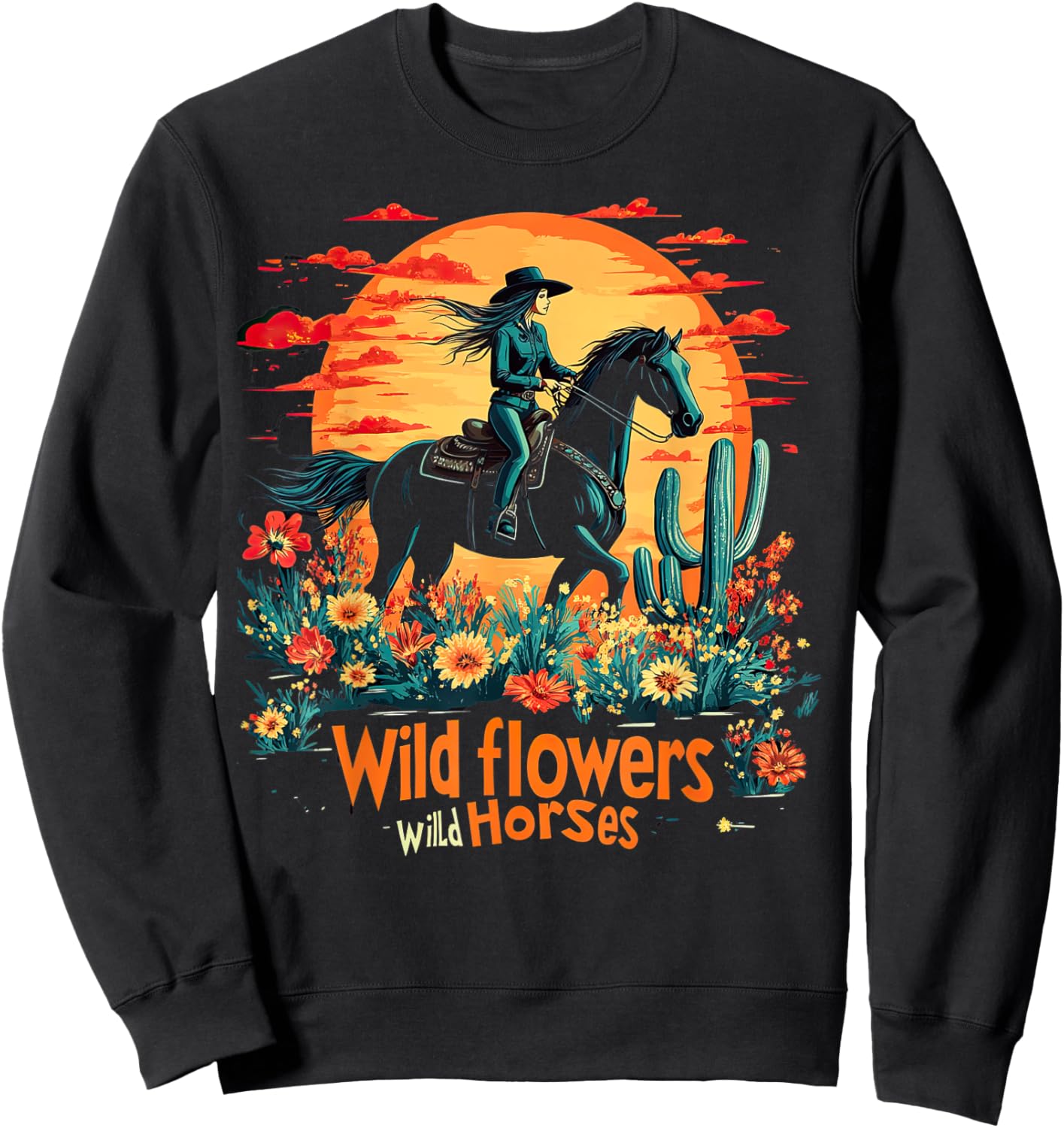 Sunset Cowgirl Riding Horse Wild Flowers Wild Horses Sweatshirt - Sweatshirt | Black