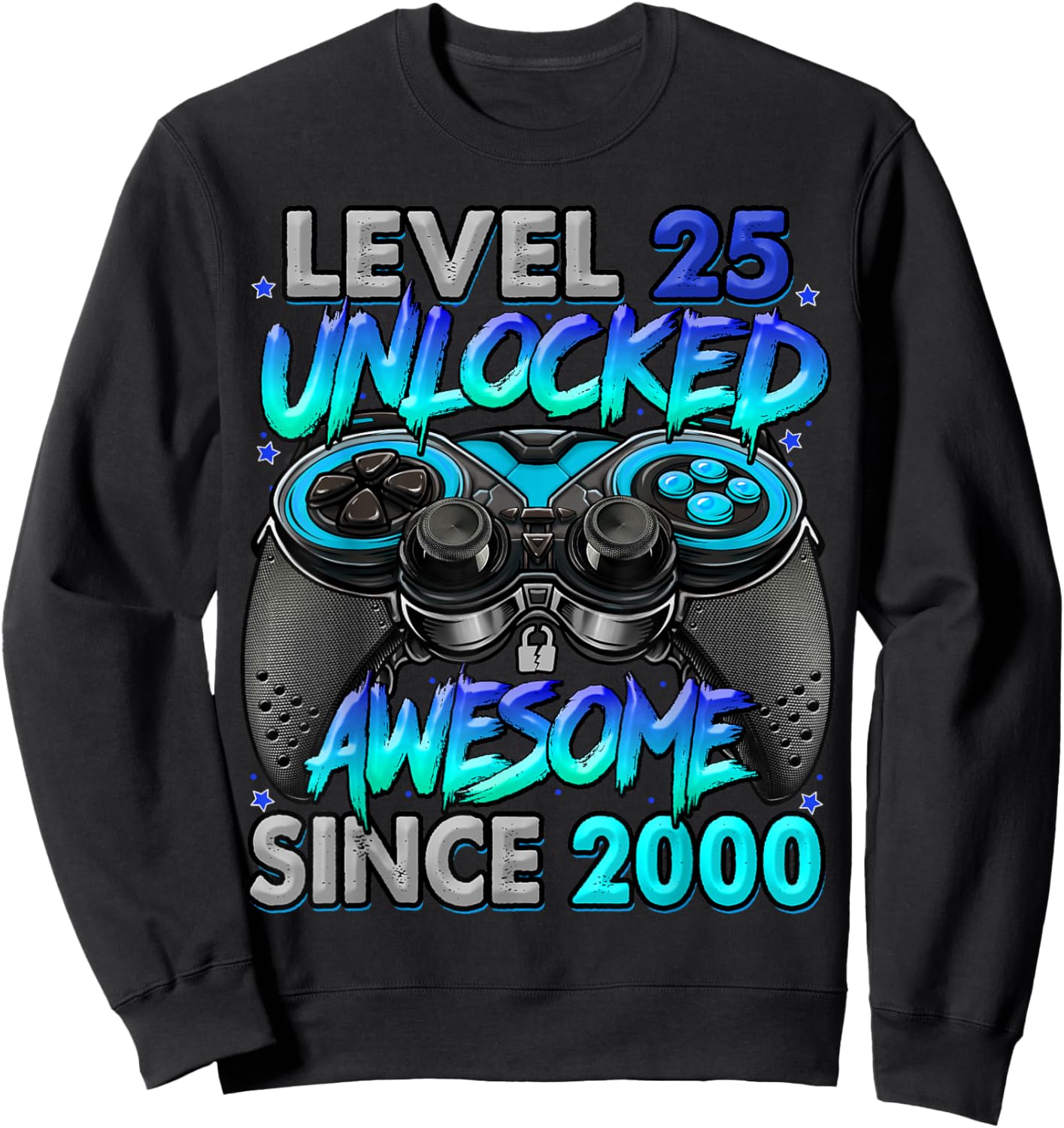 Level 25 Unlocked Awesome Since 2000 25th Birthday Gaming Sweatshirt - Sweatshirt | Black