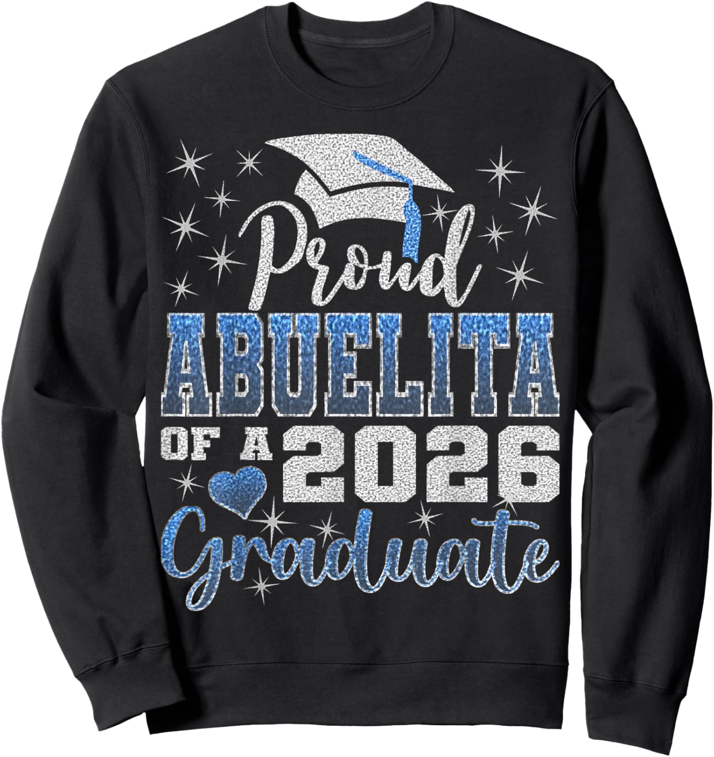 Super Proud Abuelita of 2026 Graduate Senior Graduation Sweatshirt - Sweatshirt | Black