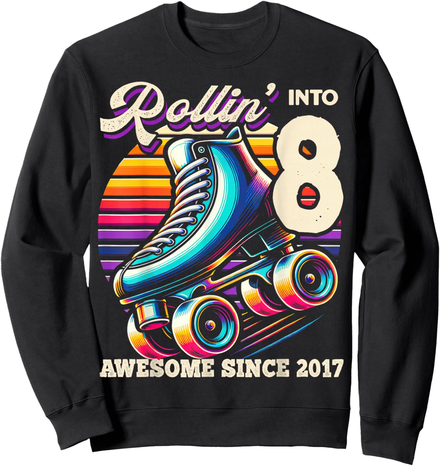 Birthday Roller Skating 8th Girls Rollin into 8 Skate Party Sweatshirt - Sweatshirt | Black