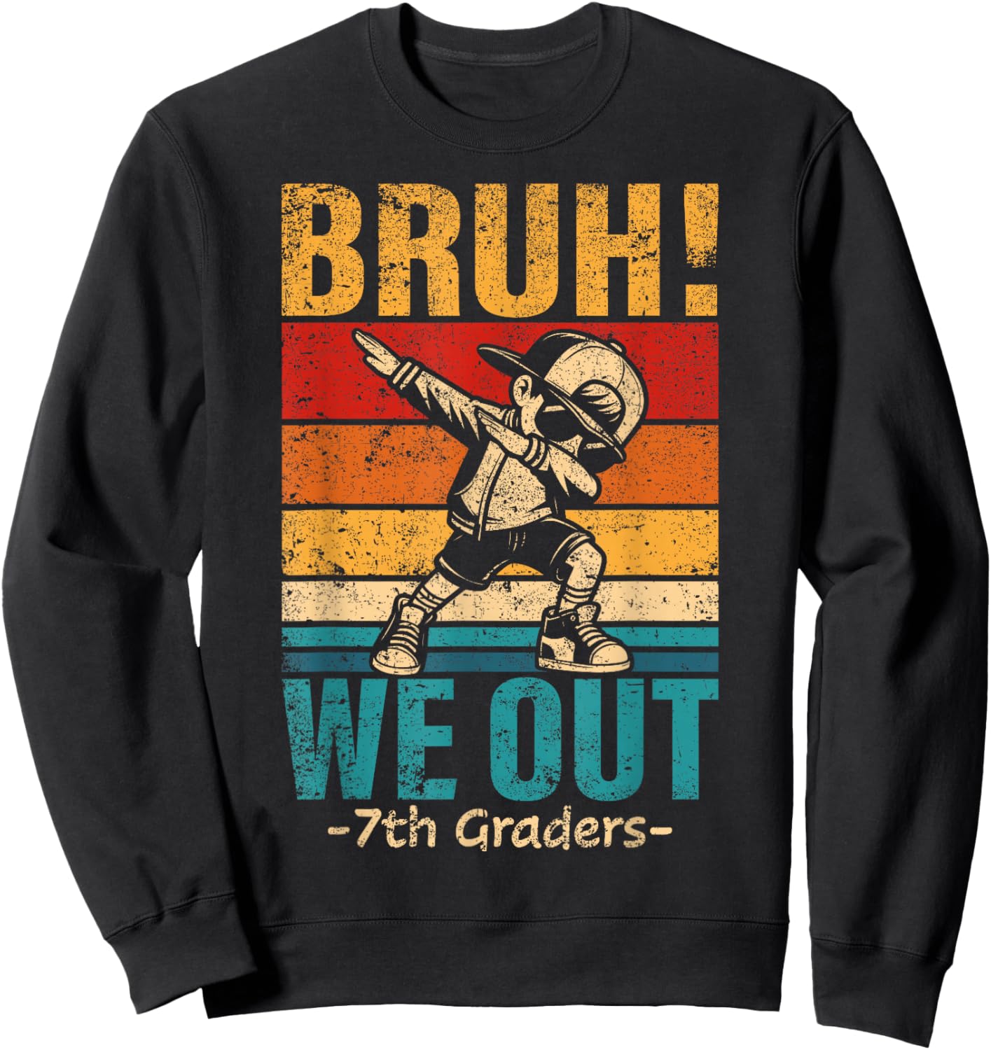 Seventh Graders Dabbing Boy Bruh We Out 7th Graders Students Sweatshirt - Sweatshirt | Black
