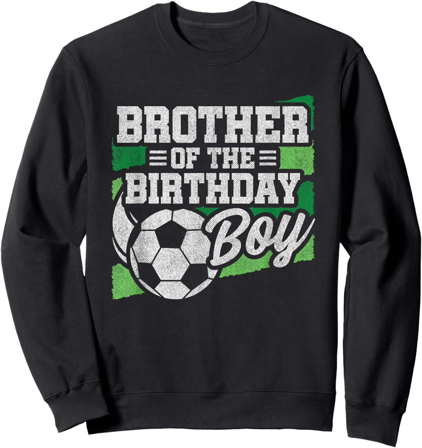 Birthday Brother - Soccer Birthday - Boys Soccer Birthday Sweatshirt - Sweatshirt | Black