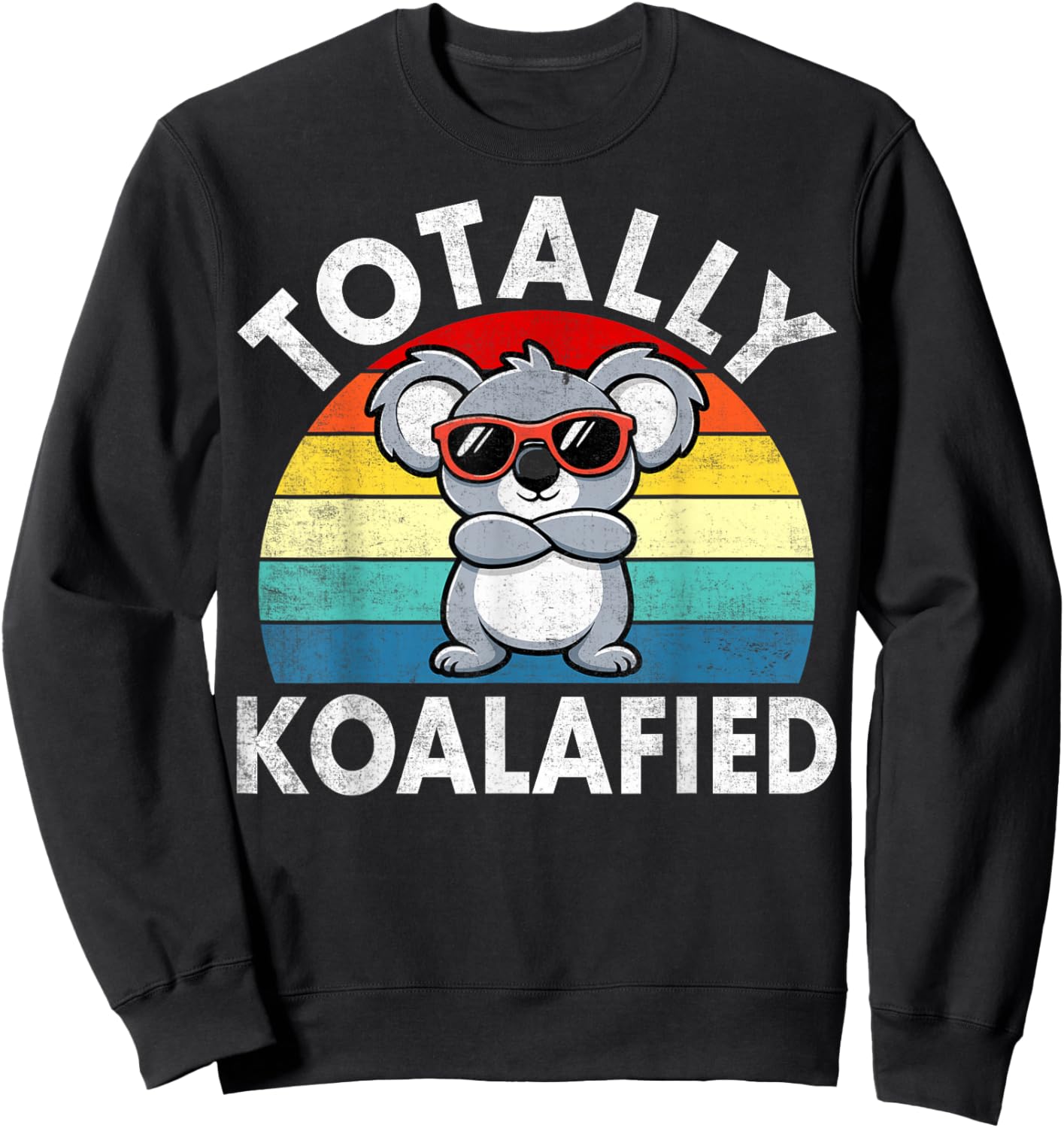 Totally Koalafied Funny Koala Lover Pun Sweatshirt - Sweatshirt | Black