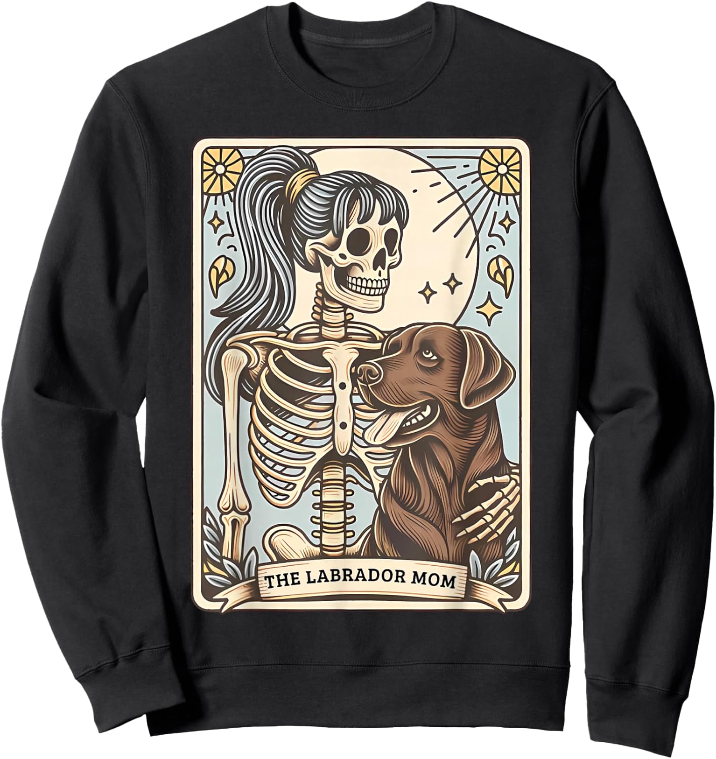 Funny Skeleton Chocolate Lab Mom Tarot Card Witchy Vibes Sweatshirt - Sweatshirt | Black