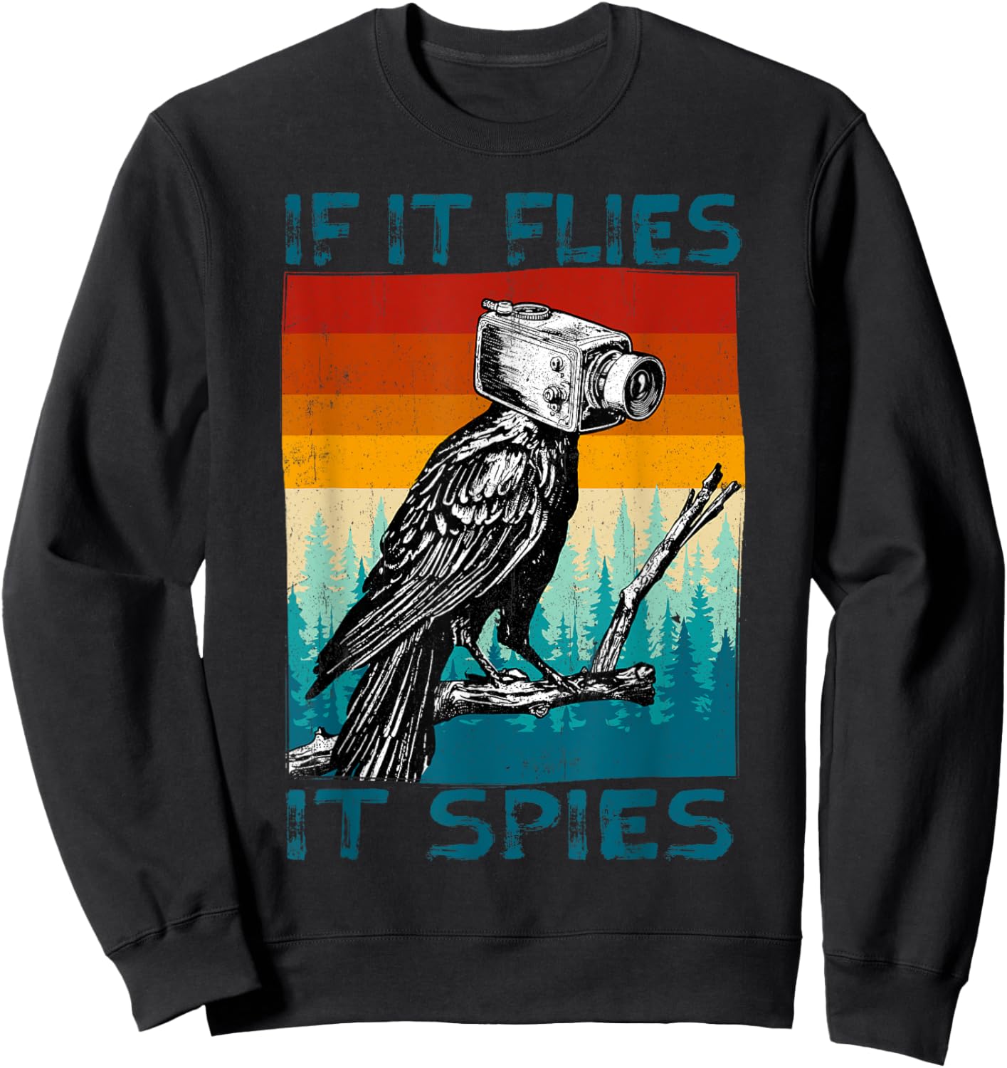 Funny Conspiracy Theory if it Flies it Spies Pigeon Bird Sweatshirt - Sweatshirt | Black