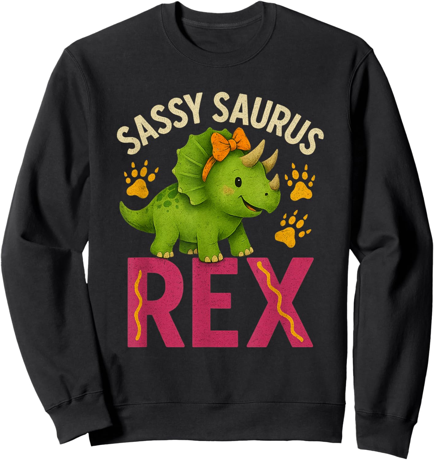 Sassy Saurus Cute Dinosaurs Design for Girls Sweatshirt - Sweatshirt | Black