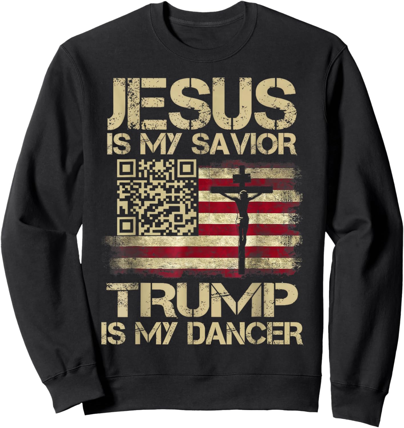 Jesus Is My Savior Trump Is My Dancer QR Trump Dancing Code Sweatshirt - Sweatshirt | Black