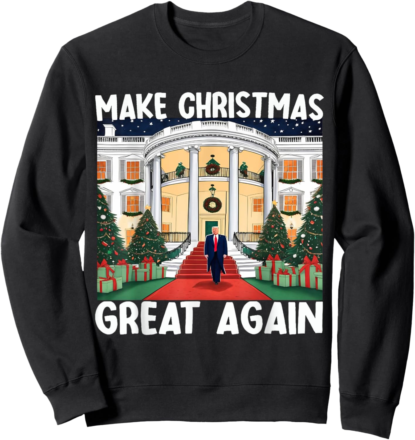 Trump Make Christmas Great Again Funny Xmas Pajama Men Women Sweatshirt - Sweatshirt | Black