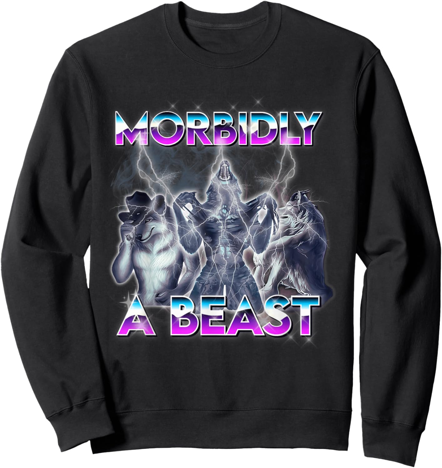 Funny Alpha Wolf Meme Morbidly A Beast Sweatshirt - Sweatshirt | Black