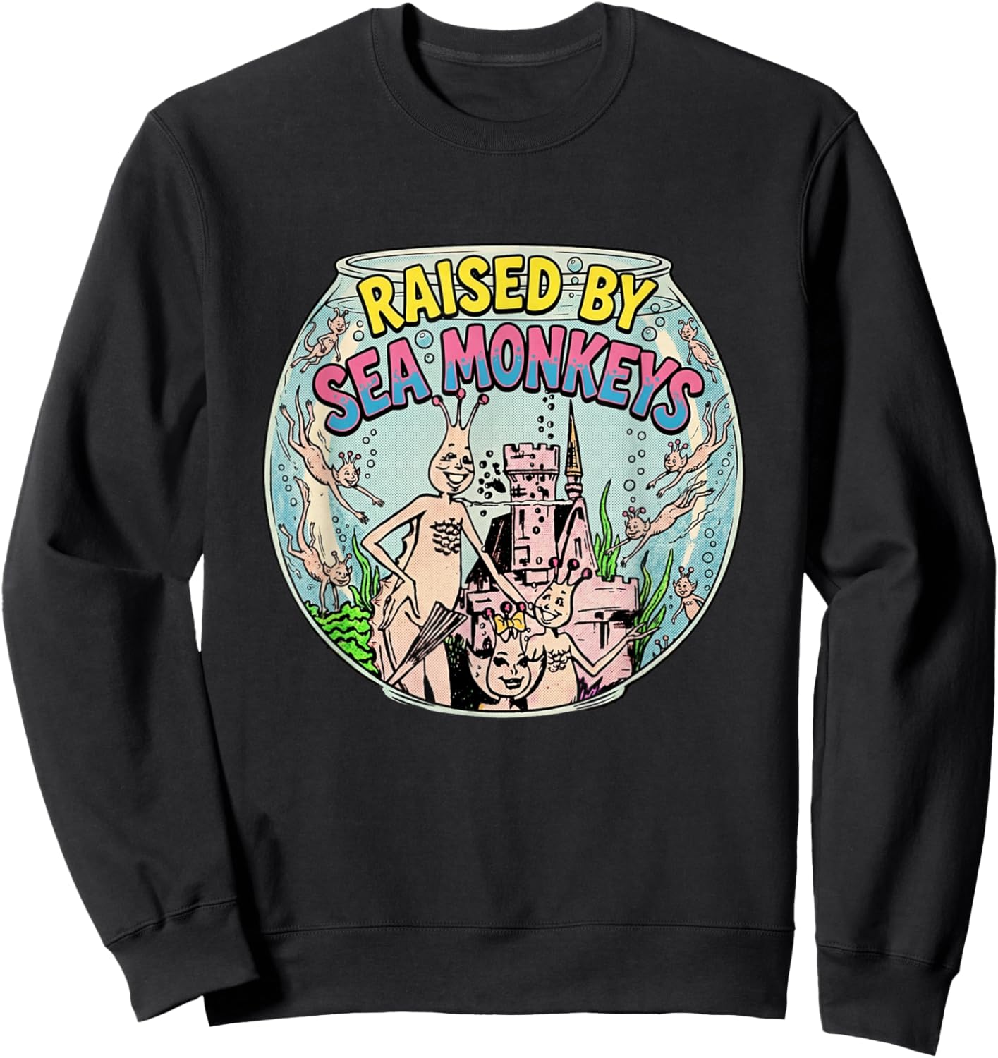 Gen X Raised by Sea Monkeys 1960s 1970s 1980s Generation X Sweatshirt - Sweatshirt | Black
