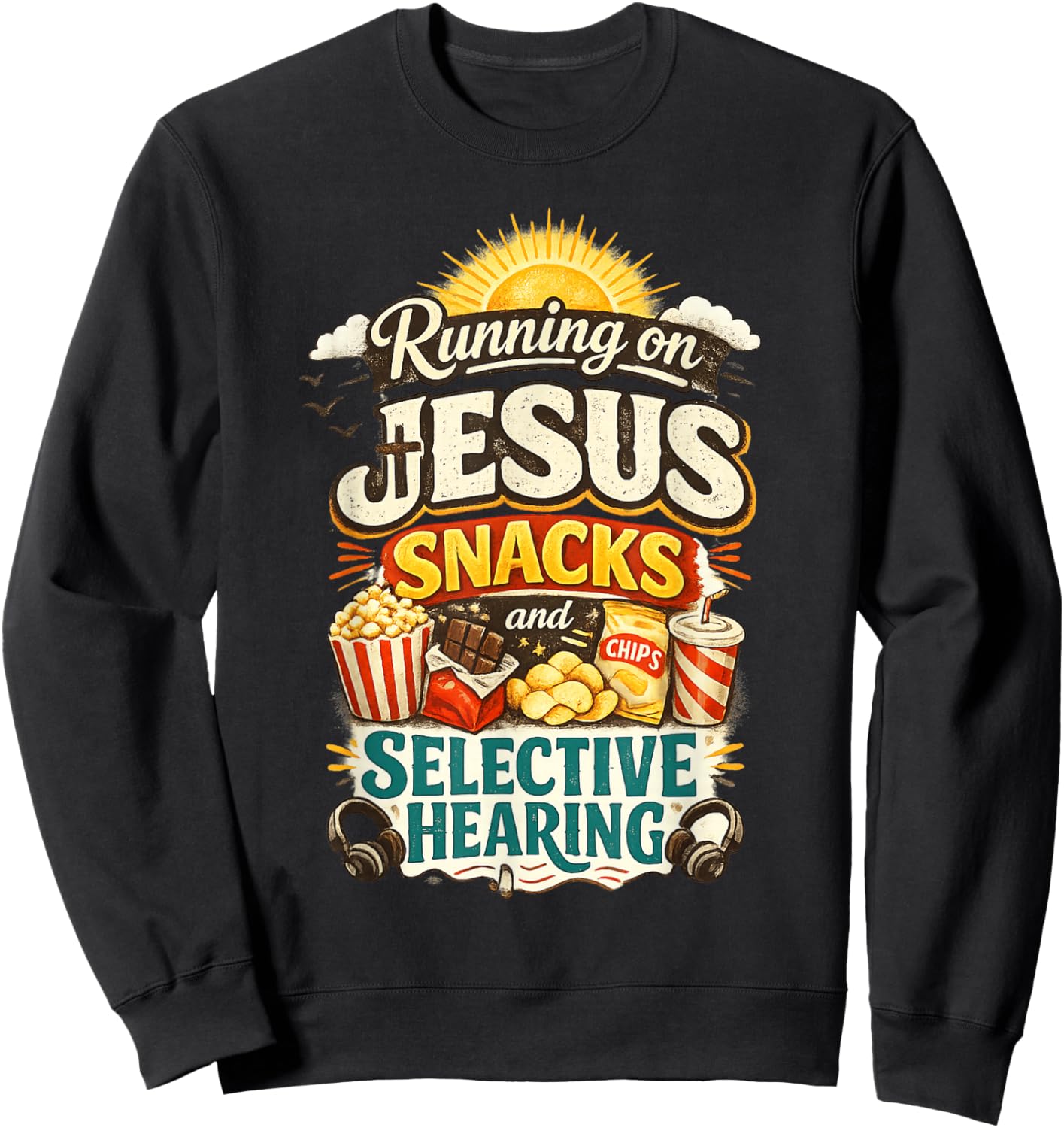 Running on Jesus Snacks & Selective Hearing Funny Christian Sweatshirt - Sweatshirt | Black