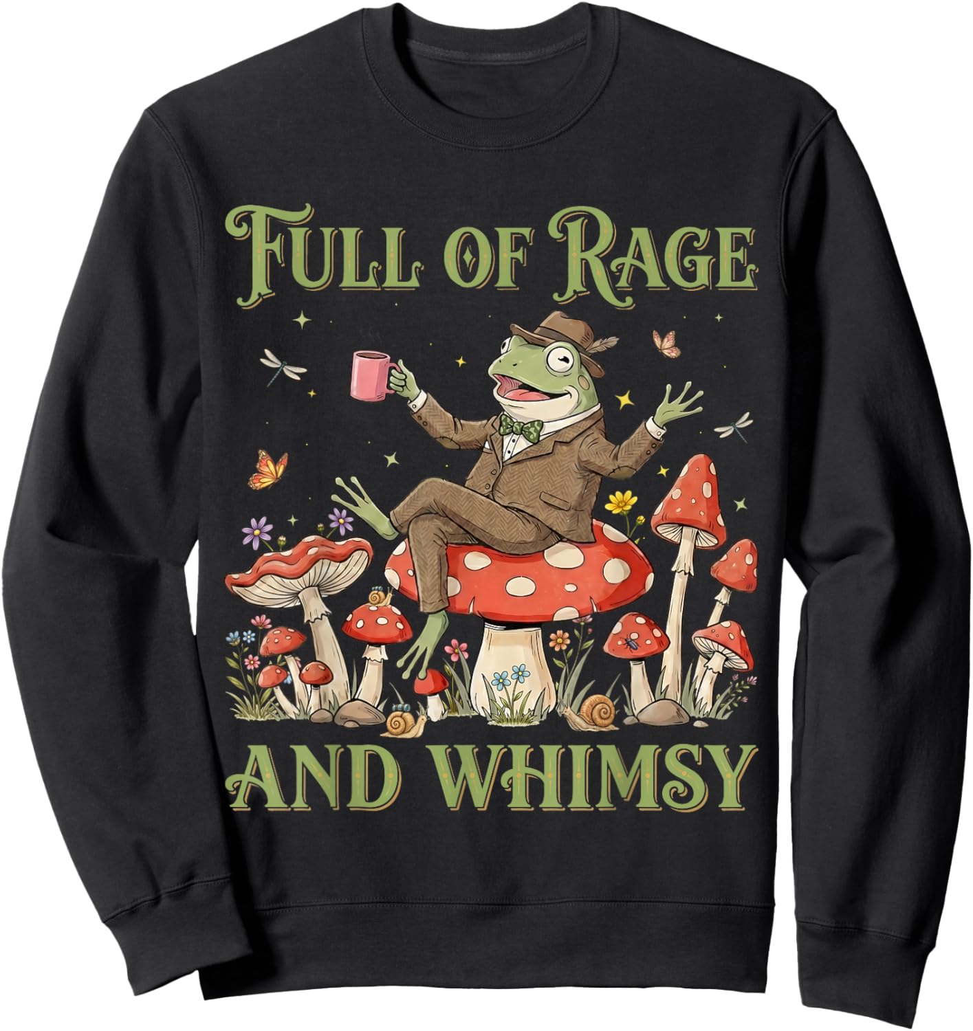 Funny Full of Rage and Whimsy Frog Meme Humor Sweatshirt - Sweatshirt | Black
