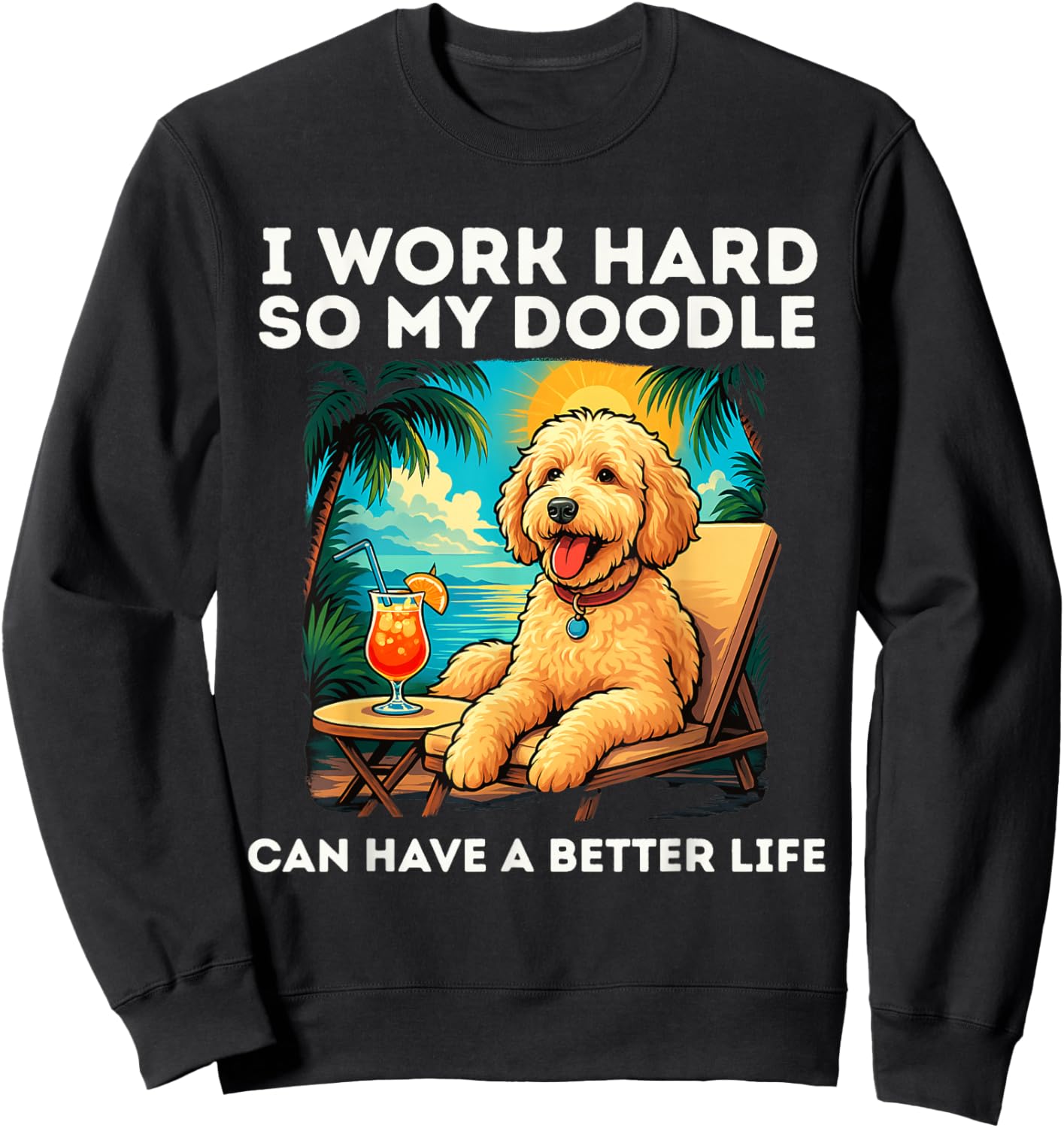 Funny Labradoodle Dog Design I Work Hard Labradoodle Lovers Sweatshirt - Sweatshirt | Black