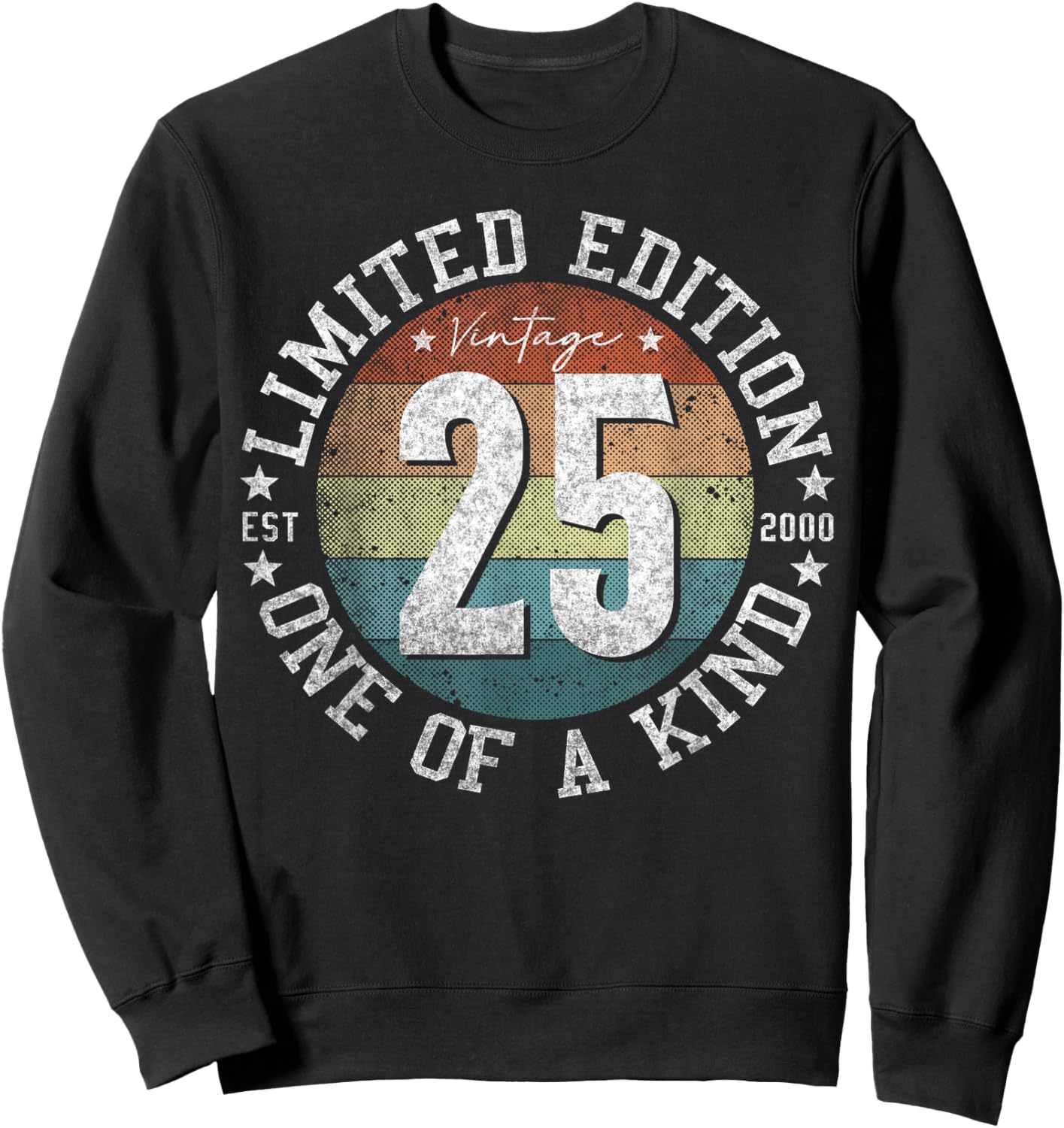 25 Year Old Gifts Vintage 2000 Limited Edition 25th Birthday Sweatshirt - Sweatshirt | Black