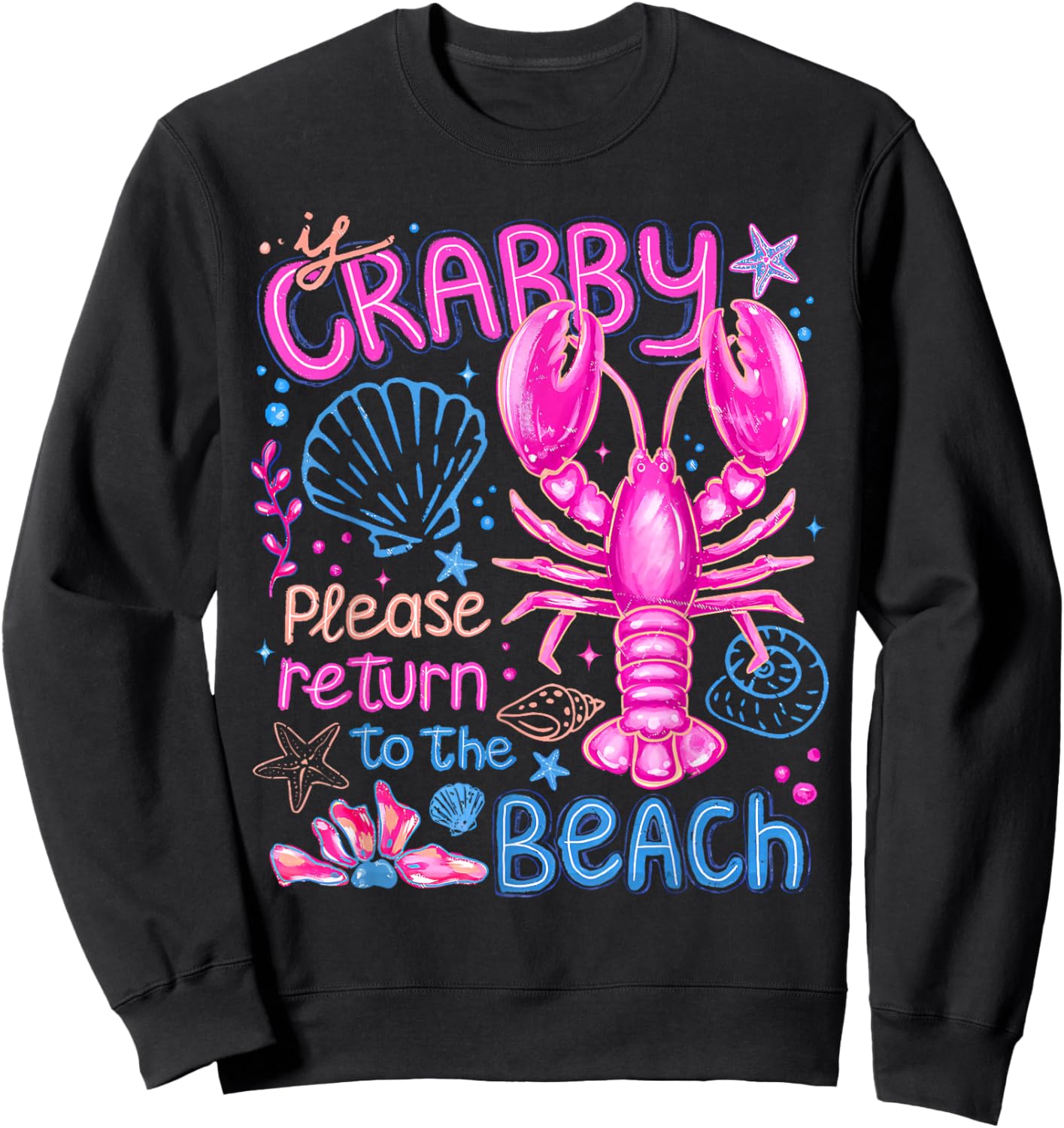 If Crabby Please Return to The Beach Ocean Summer Vacation Sweatshirt - Sweatshirt | Black