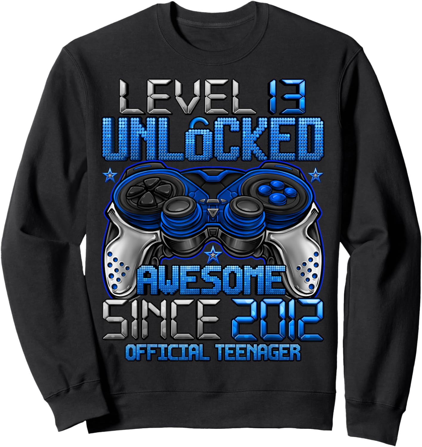 Official Teenager Level 13 Unlocked Gifts 13th Birthday Boy Sweatshirt - Sweatshirt | Black
