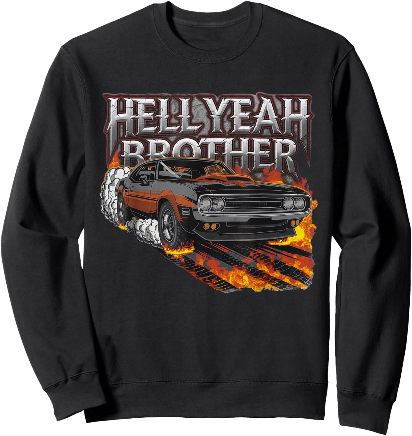 Novelty Hell Yeah Brother Classic Muscle Car Men Women Adult Sweatshirt - Sweatshirt | Black