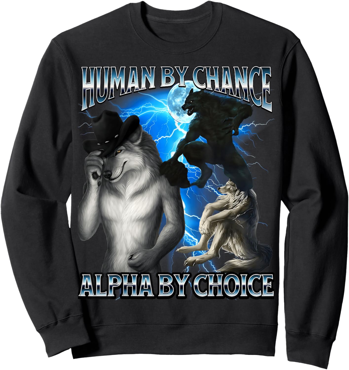 Funny Alpha Wolf Meme Human by Chance Alpha Choice Bootleg Sweatshirt - Sweatshirt | Black