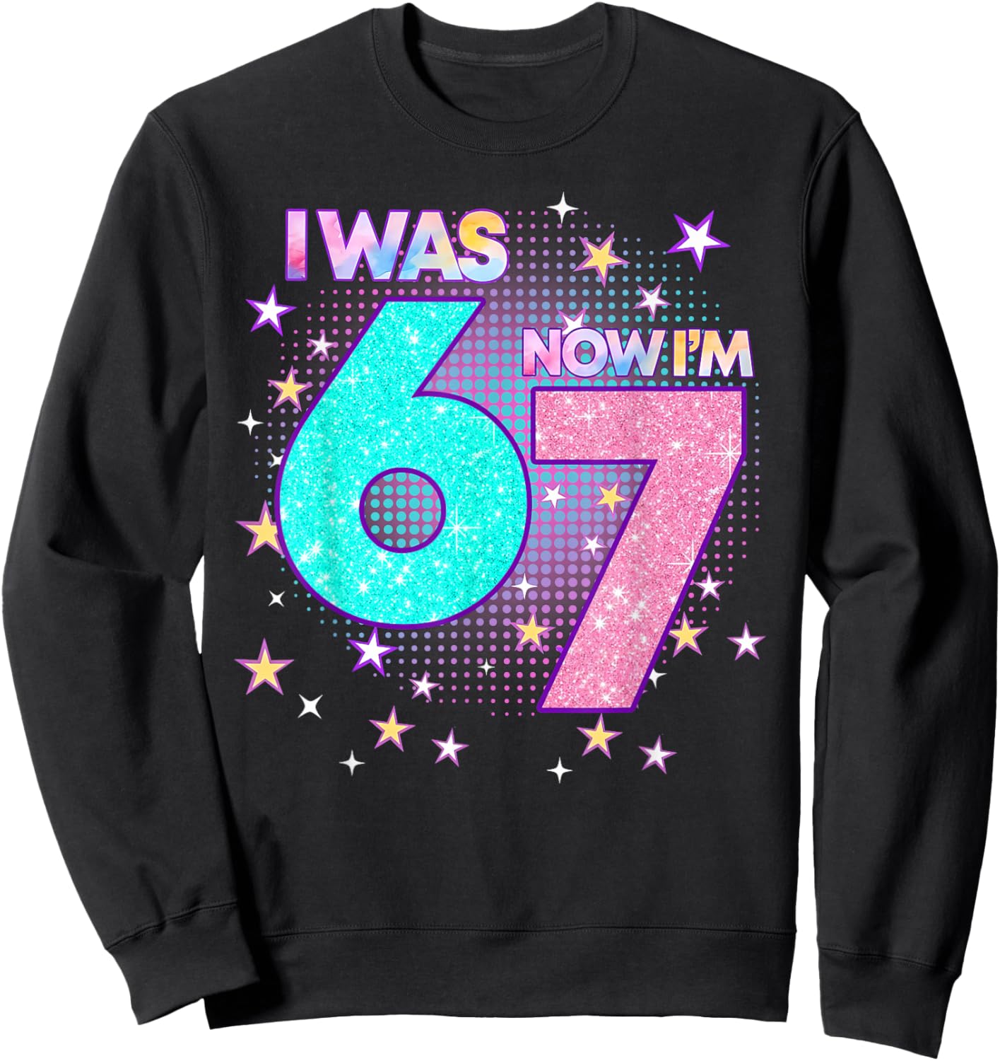 I was 6 Now I'm 7 Six Seven 7 Years Old Birthday Girl Kpop Sweatshirt - Sweatshirt | Black